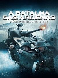 Filme: A Batalha das Ardenas. A Última Ofensiva de Hitler